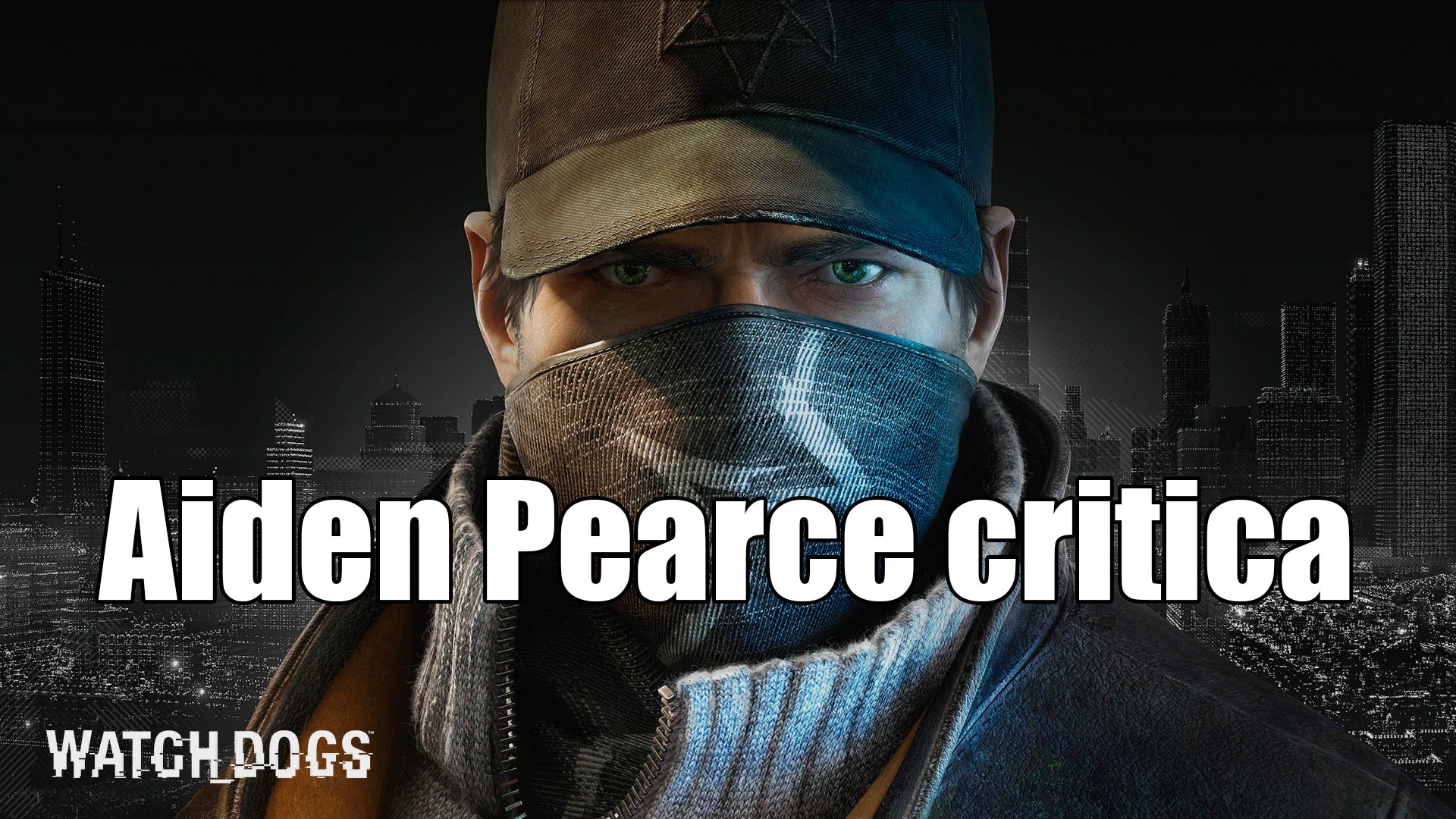 Aiden Pearce critica WATCH DOGS de NintenHype cat