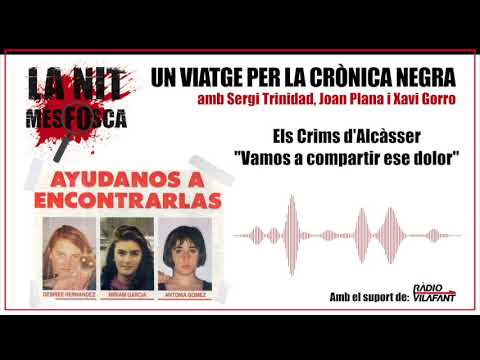 Els crims Alcàsser - Vamos a compartir ese dolor de La Nit Més Fosca