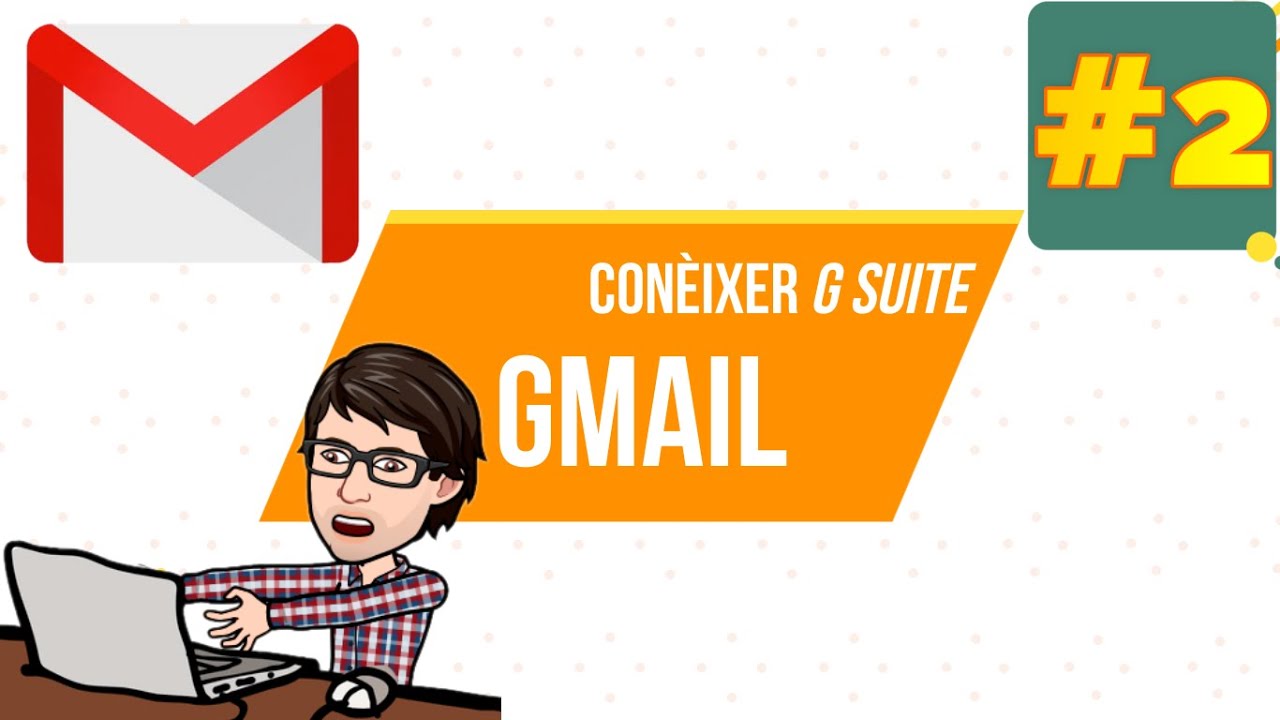 Gsuite🤖🏫#2: Gmail de Albert Campos Ribot
