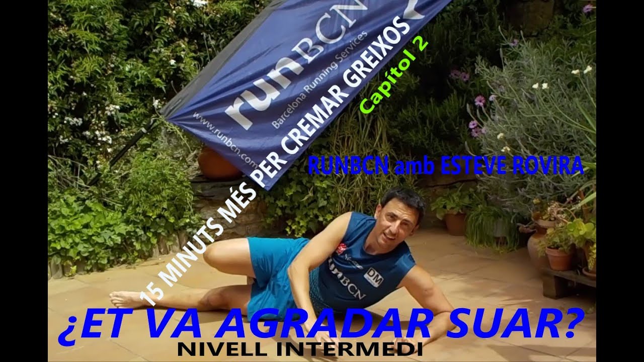 RUNBCN EXERCICIS CREMA GREIXOS / NIVELL INTERMEDI / sense material capítol 2 de Esteve Rovira