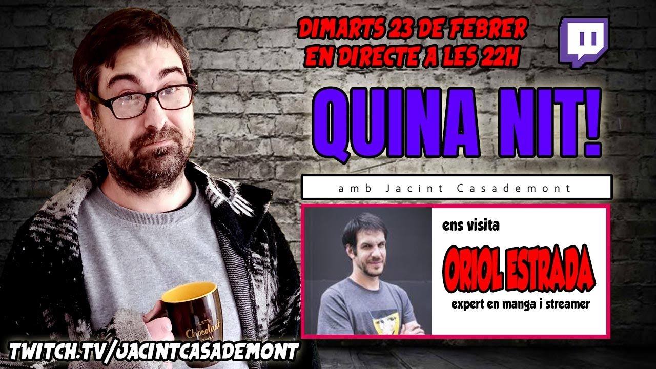 QUINA NIT! amb ORIOL ESTRADA de Jacint Casademont