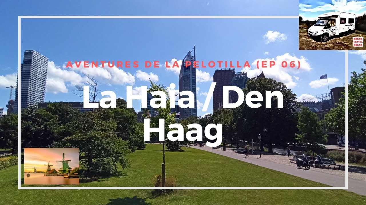 EP 6 - PAÏSOS BAIXOS AMB 🚐AUTOCARAVANA 🚐 - LA HAIA, SCHEVENINGEN, NOORDWIJK AAN ZEE de dreamtraveldream