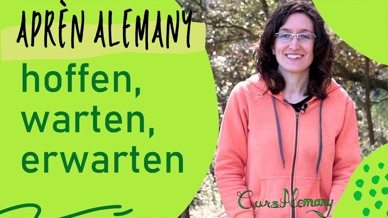 hoffen, warten oder erwarten | Aprendre alemany des de casa de CursAlemany