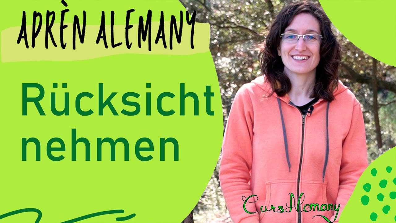 Rücksicht, berücksichtigen, rücksichtsvoll | Aprendre alemany amb Curs Alemany de CursAlemany