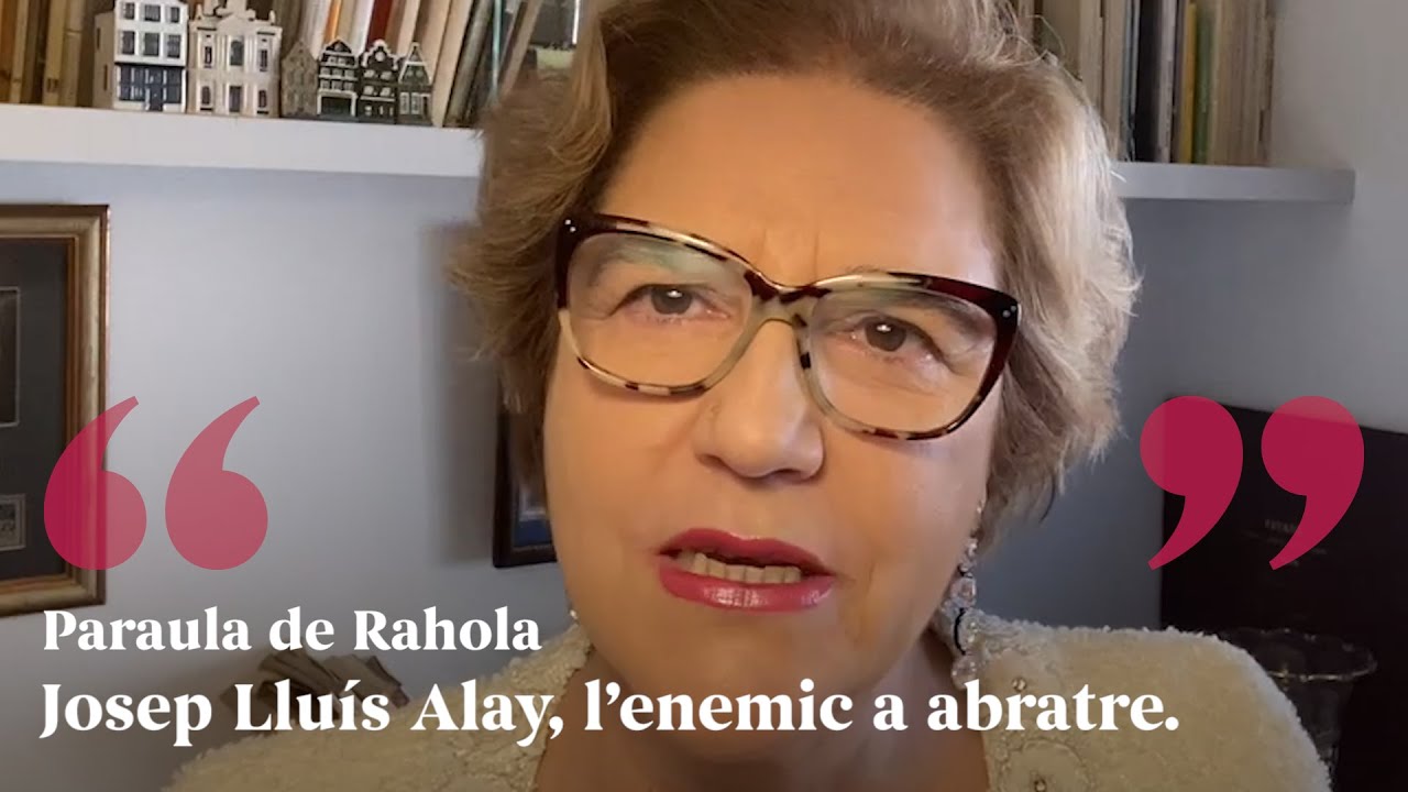 PARAULA DE RAHOLA | Josep Lluís Alay, l’enemic a abratre de Paraula de Rahola