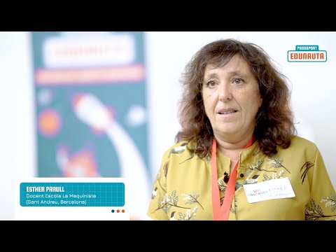 El PassaportEdunauta ens ajuda a reconeixer aprenentatges - Esther Parull de Fundació Bofill
