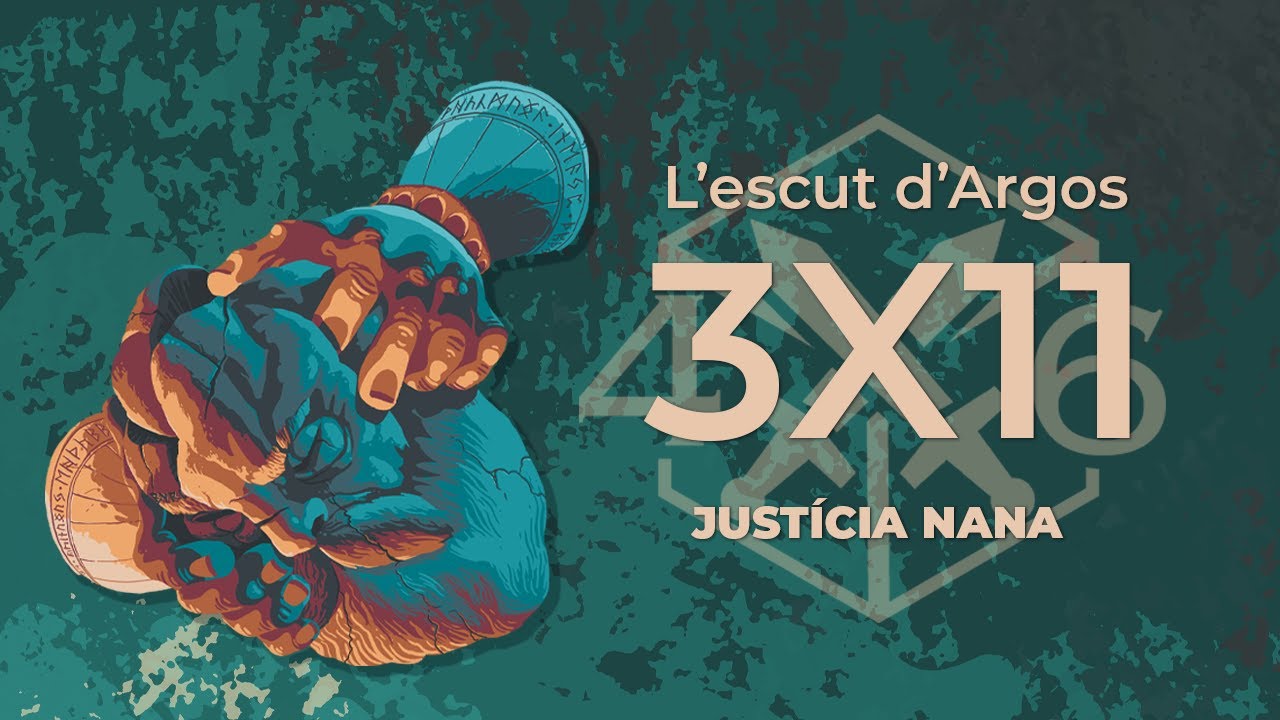 4d6 || L'Escut d'Argos - 3x11: Justícia nana de 4dausde6