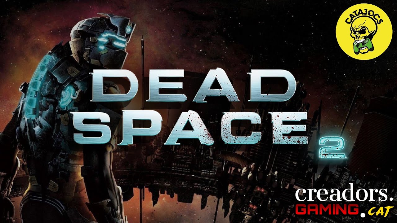 Dead Space 2 | #1 de Catajocs