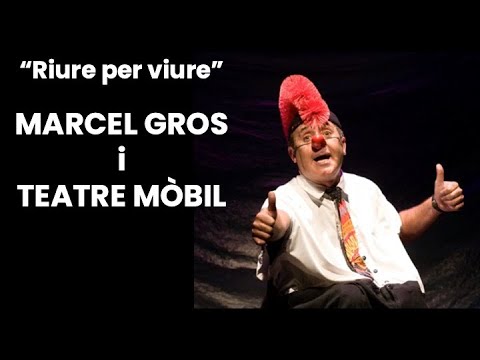 RIURE PER VIURE, Amb Marcel Gros i Teatre Mòbil de SFB MEDIA