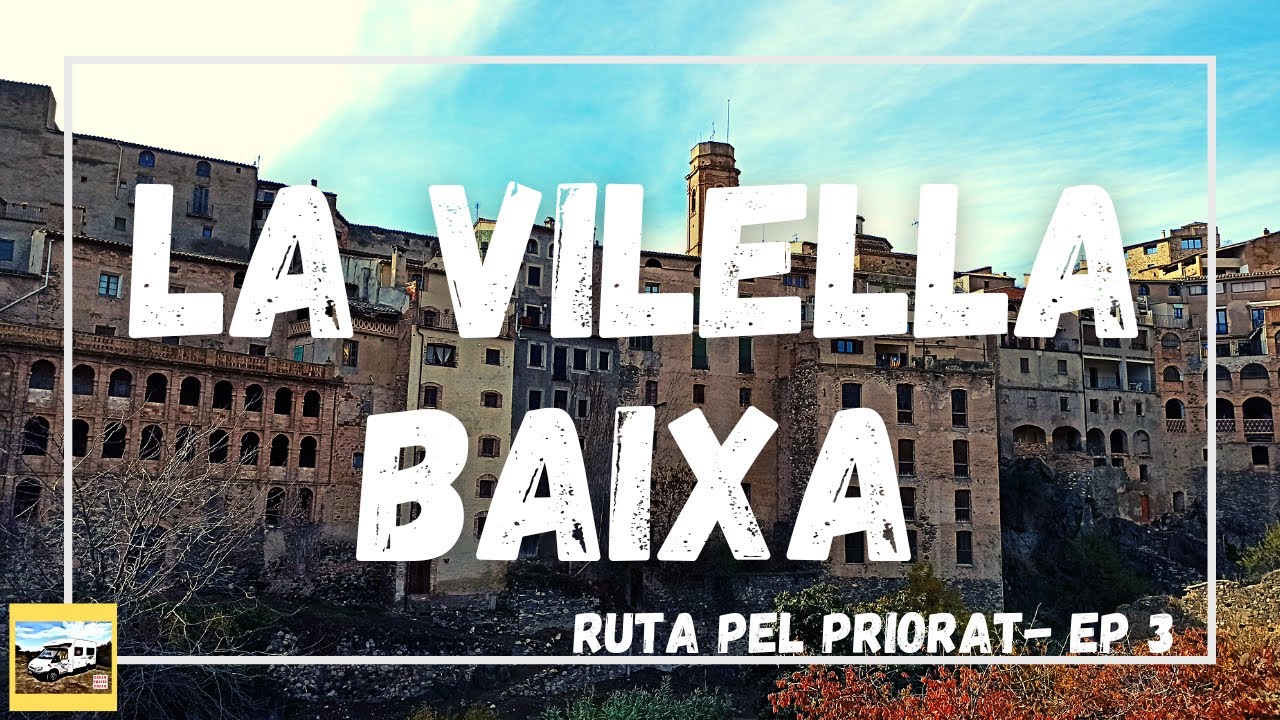 EL PRIORAT AMB AUTOCARAVANA (EP 3) - LA VILELLA BAIXA de dreamtraveldream