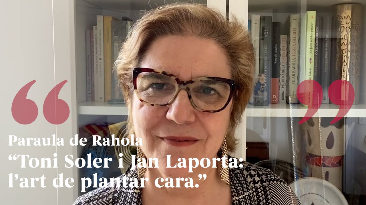 PARAULA DE RAHOLA | Toni Soler i Jan Laporta: l’art de plantar cara. de Paraula de Rahola