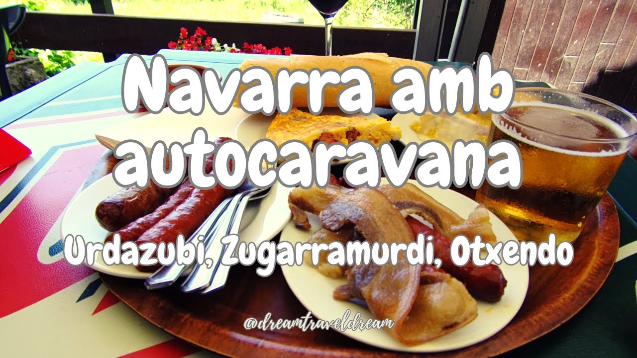 ZUGARRAMURDI - RUTA PER NAVARRA EN AUTOCARAVANA - EP 06 de dreamtraveldream