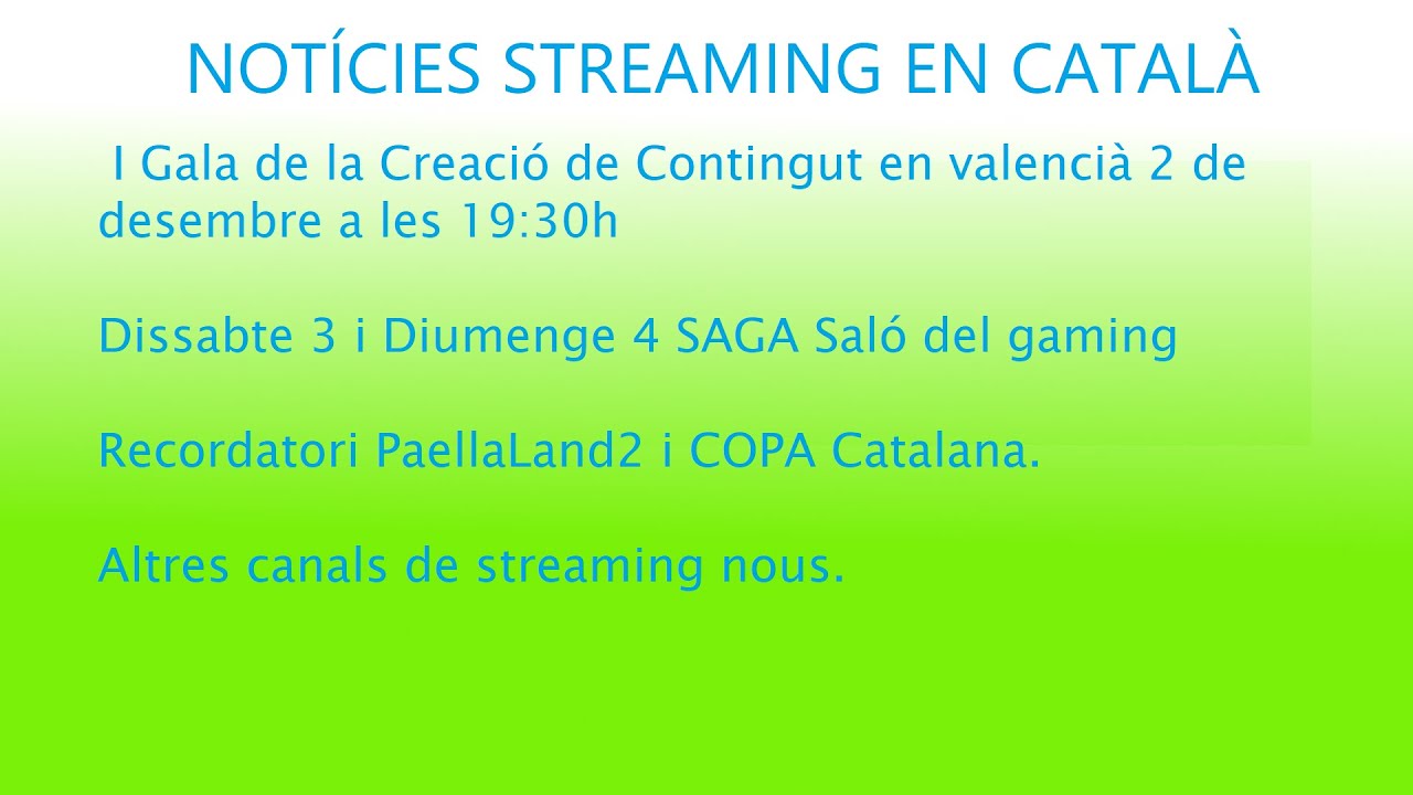 Notícies Streaming Català - 1a Gala d'streaming, SAGA, PaellaLand, C. CATALANA i altres canals de Emilio López