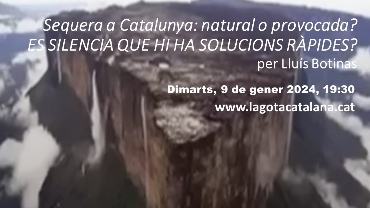"SEQUERA A CATALUNYA: NATURAL O PROVOCADA? de LA GOTA CATALANA
