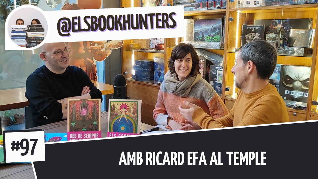 Els Bookhunters #97: Amb Ricard Efa al Temple de Els Book Hunters