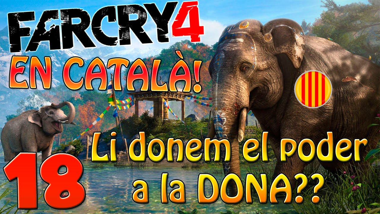 Li donem el poder a la DONA?? EP18: Far Cry 4 en català! de els gustos reunits