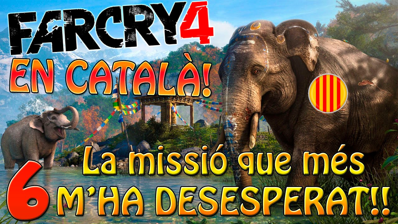 La missió que més m'ha DESESPERAT!! EP6: Far Cry 4 en català!! de Kokt3r