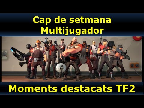 Cap de setmana MP - Moments destacats a Team Fortress 2 de 7vides
