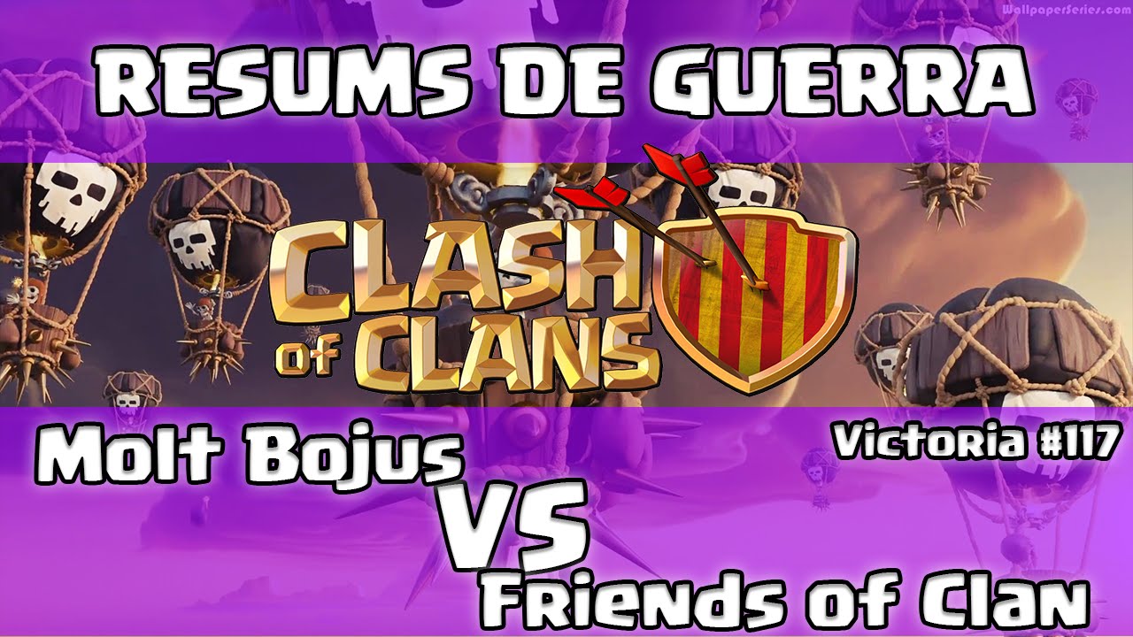 Clash Amb Catala - Molt Bojus vs Friends of clan #117 de Miquel Serrano DE POBLE