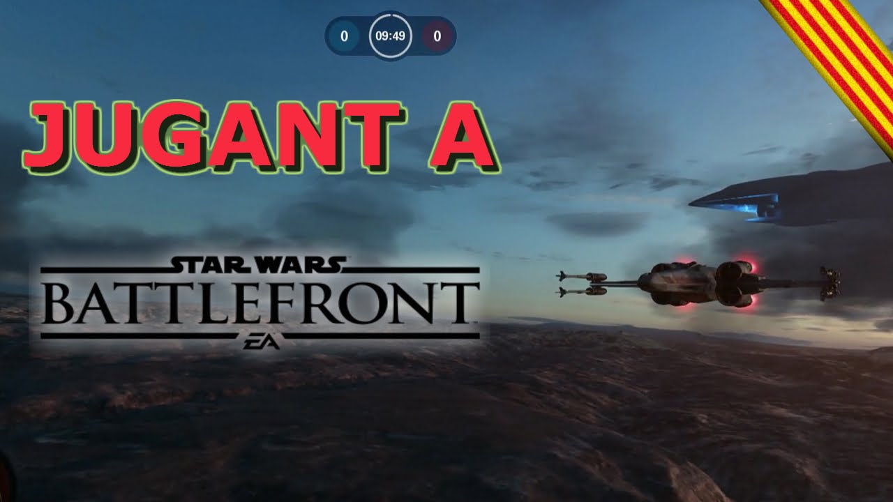 Jugant - Star Wars Battlefront - Gameplay Escuadron de cazas #YoutubersCatalans de Nil66