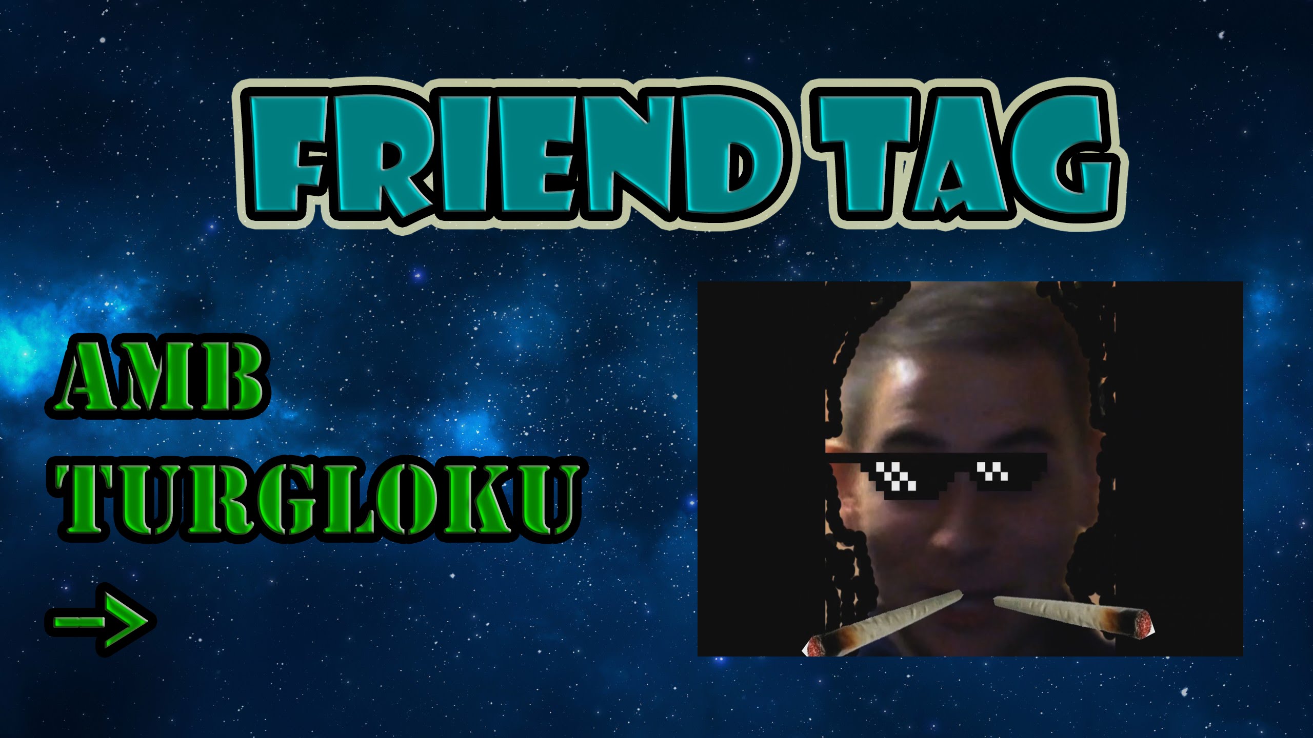 FRIEND TAG - Amb Turgloku de CatWinHD