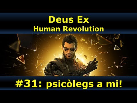 Psicòlegs a mí! - Deus Ex: Human Revolution #31 de Emma Tomàs