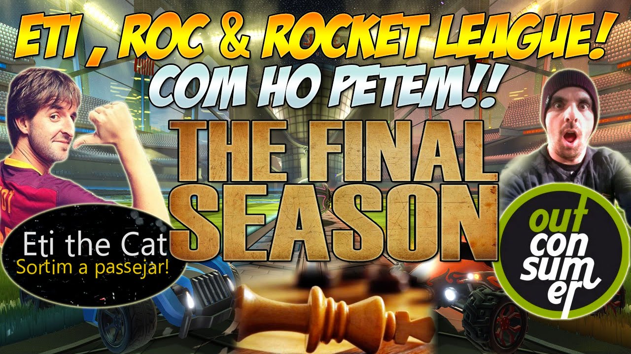Eti, Roc & Rocket League: Season FINALE!! de JordandelAlmendordan