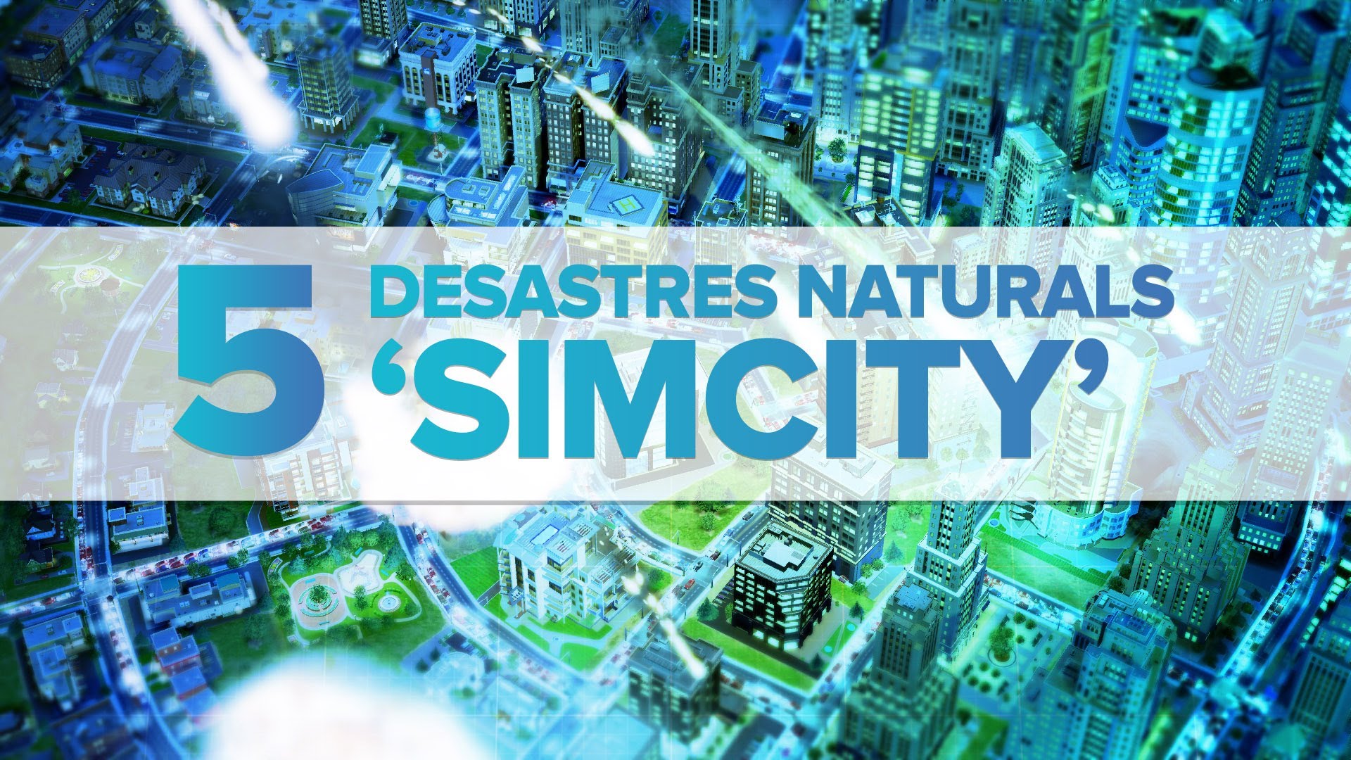 La Zona — 5 desastres naturals de SimCity de El traster d'en David