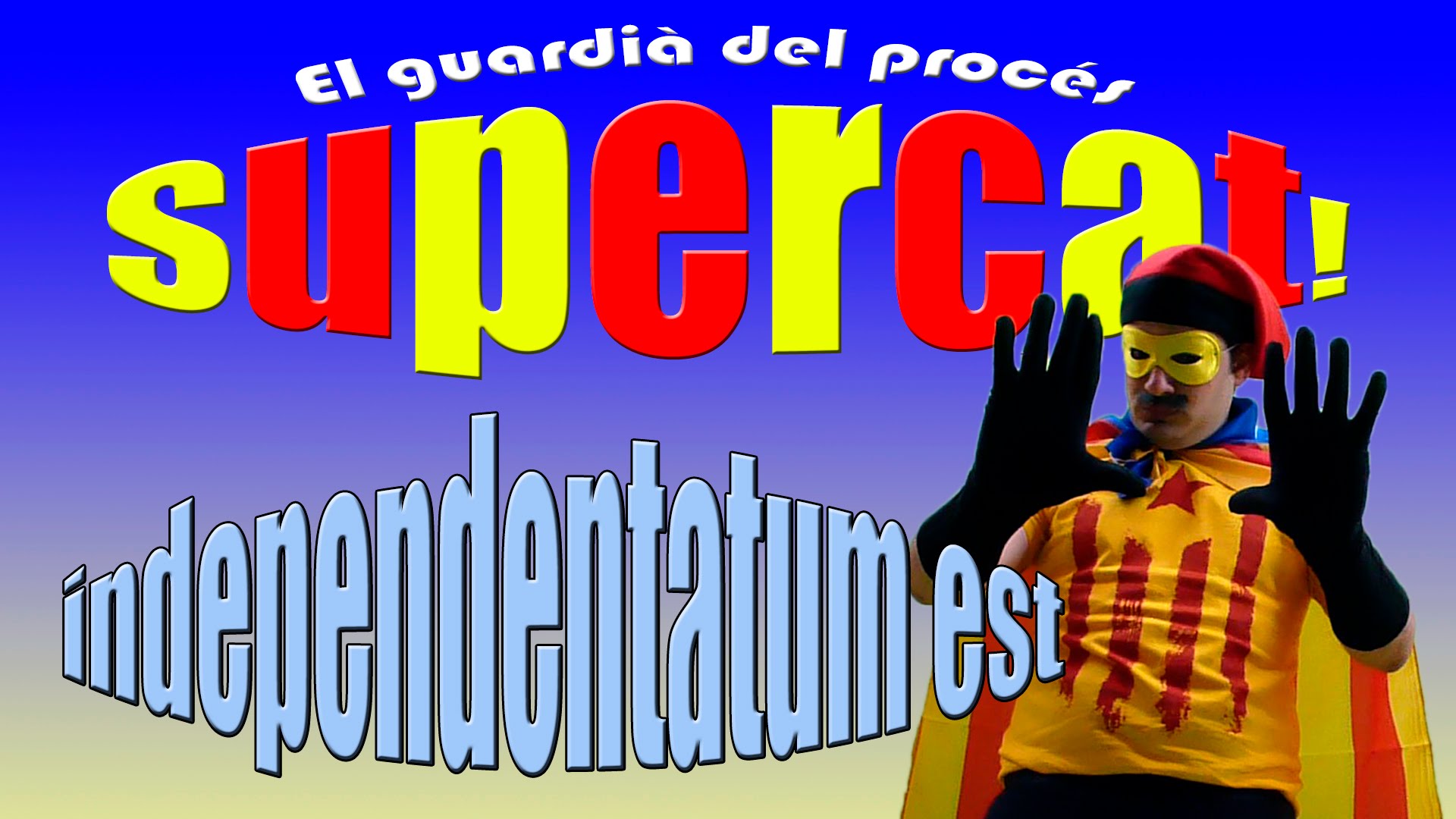 SuperCat - El guardià del Procés - Capítol 7 - Independentatum est de SuperCat