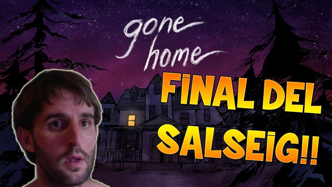 FINAL DEL SALSEIG! || GONE HOME #5 i FINAL! de garbagebcnTV