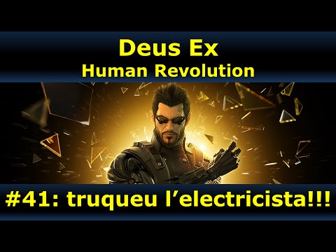 Truqueu l'electricista! - Deus Ex: Human Revolution #41 de Videojocs i Educació en català
