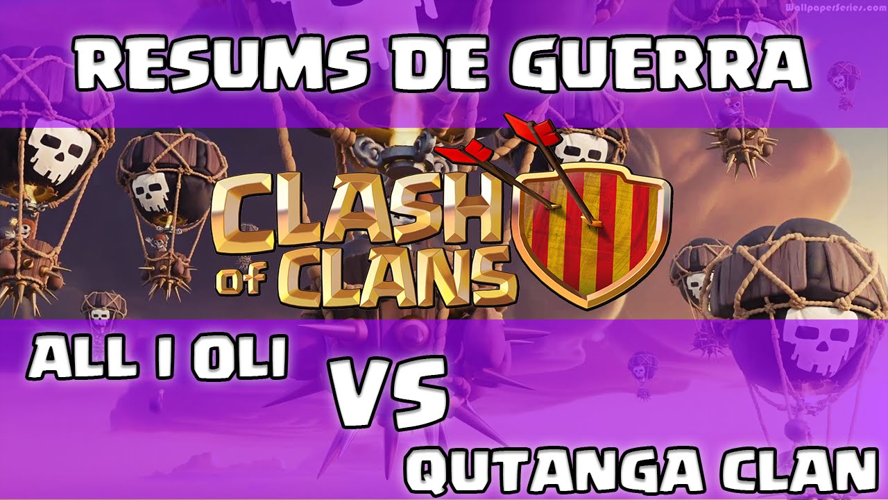 Clash en Catala - ALL I OLI vs Qutanga Clan (resum de guerra) de Problemes Primer Món