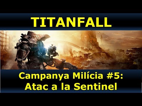 Campanya de Titanfall - Milicia, missió 5: atac a la Sentinel de GamingCat