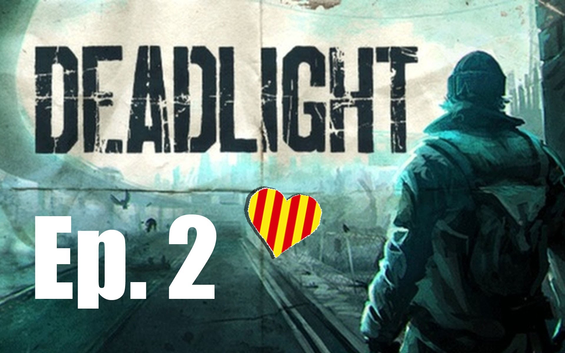 Deadlight - Let's play en CATALÀ Ep.2 de BorrellIV