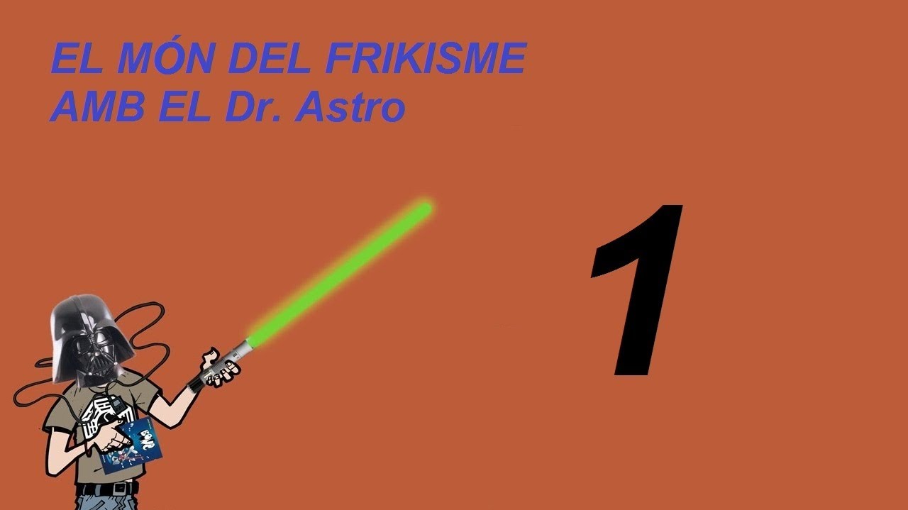El Món del Frikisme del Dr. Astro || Ep.1 || de Nina Baiferr