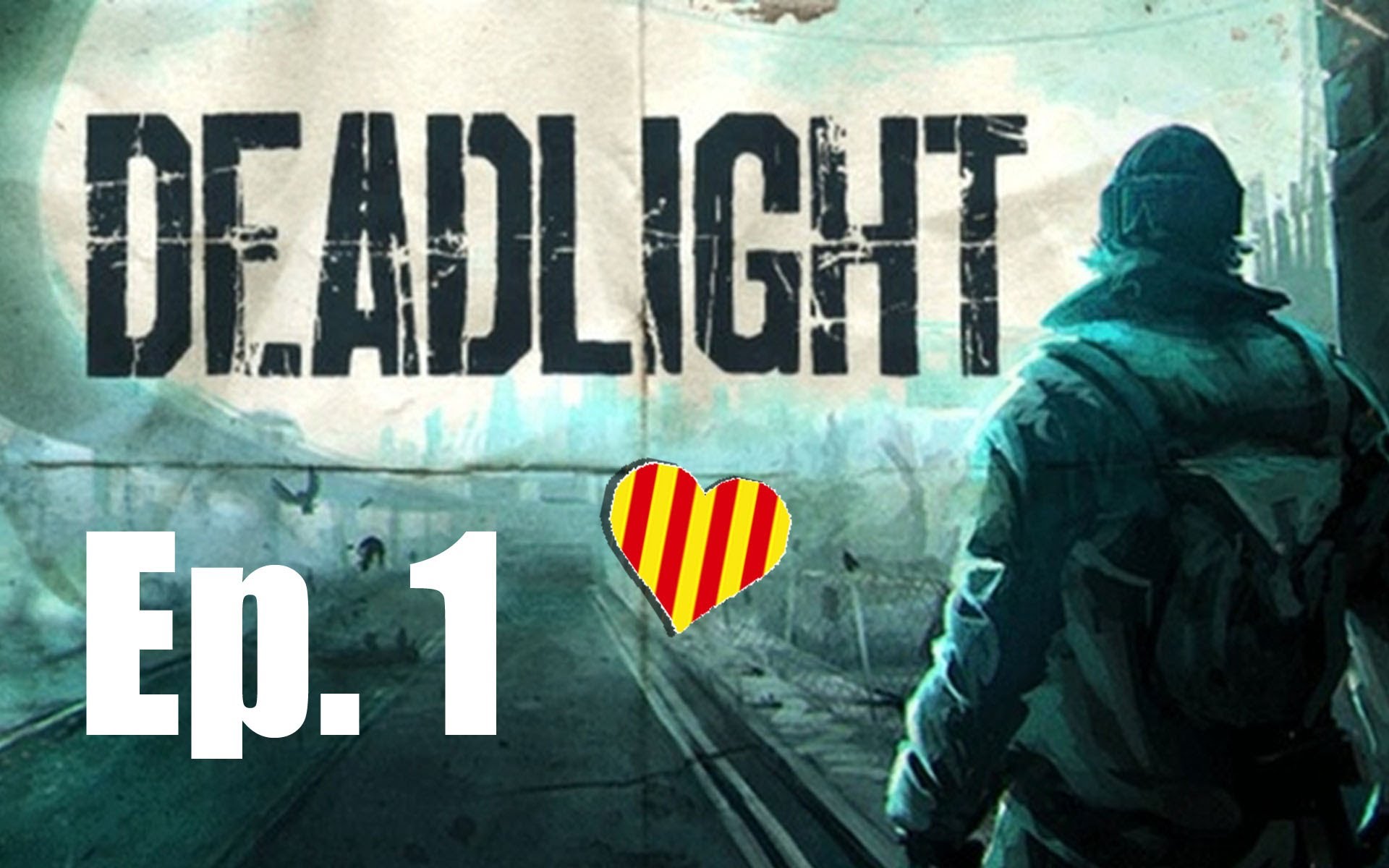 Deadlight - Let's play en CATALÀ Ep.1 de BorrellIV