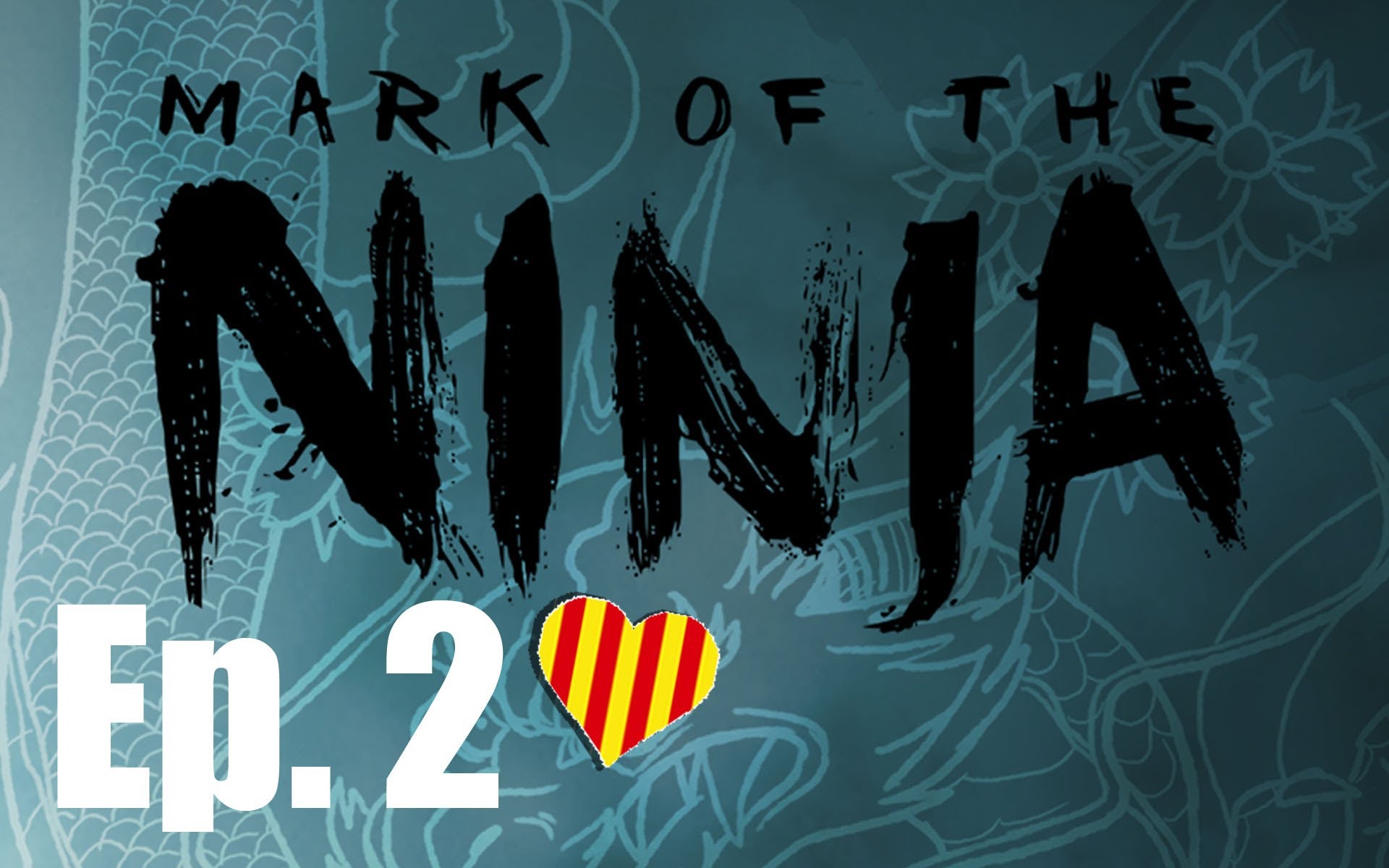 Mark of the Ninja - Let's play en CATALÀ Ep.2 de EbreGaming