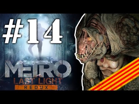 METRO : LAST LIGHT REDUX #14 | BIG MOTHER | Mac Gameplay en Català de TheFlaytos