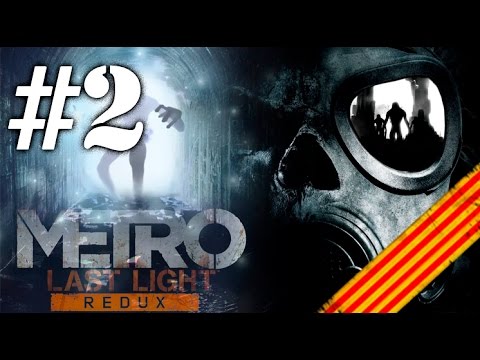 METRO : LAST LIGHT REDUX #2 | SIGILÓS ELS MEUS COLLONS | Mac Gameplay en Català de Xavalma