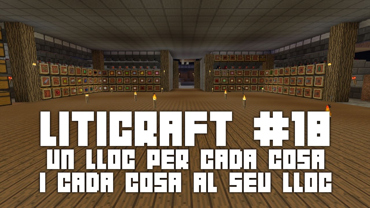 Liticraft #18 - Un lloc per cada cosa i cada cosa al seu lloc - Minecraft 1.11 en català de Dev Id