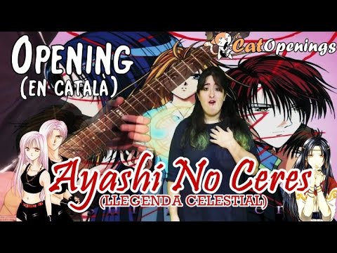 Ayashi No Ceres | Opening en català de Xavi Mates