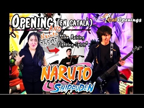 Naruto Opening 16 i The Raising Fighting Spirit | Opening en català ~ ft Ferriz Music de CatOpenings