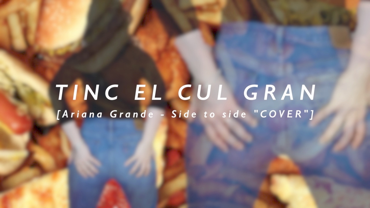 TINC EL CUL GRAN 🎶 [Ariana Grande - Side to side "COVER" 😂] | Miss Tagless de Sona en català