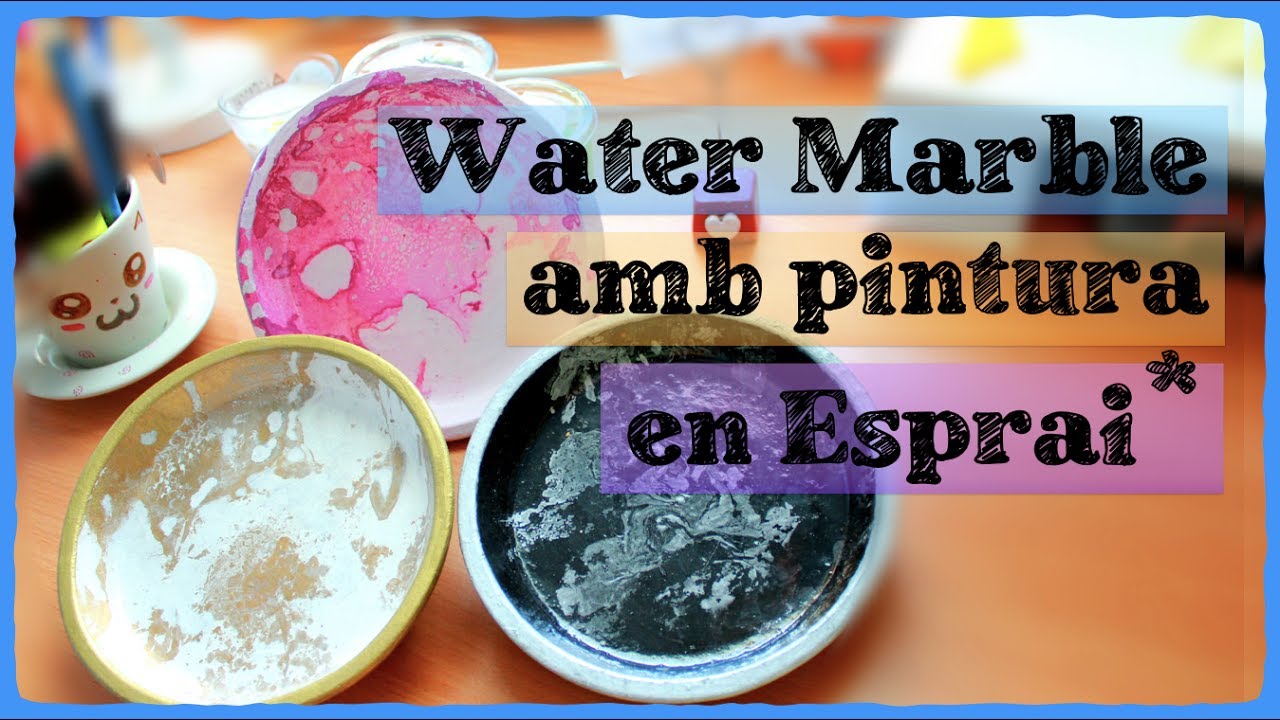DIY Efecte Water Marble - Pintura en Esprai | EstarlinaCat ⭐️ de VidaDeCasats
