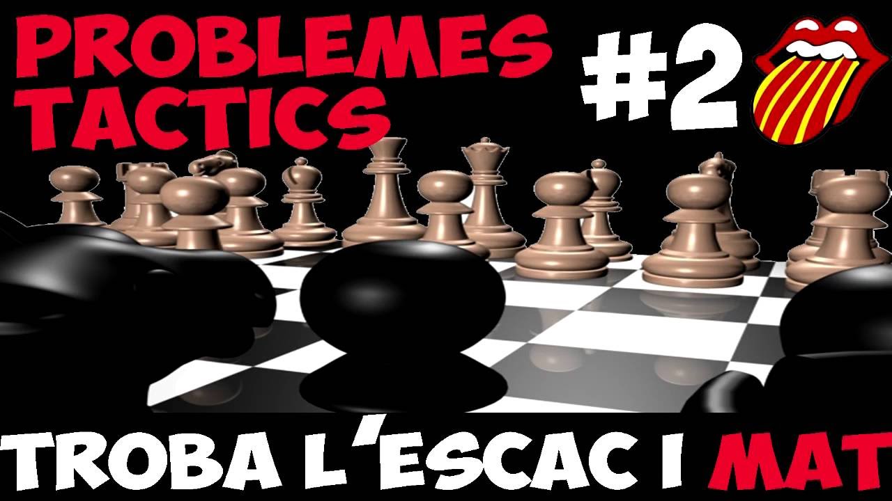 Escacs Problemes Tàctics #02 Troba l'escac i mat de Escacs en Català