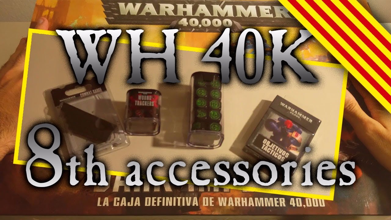 warhammer 40k 8th edition unboxing accessories (in catalan) de SócTastaolletes