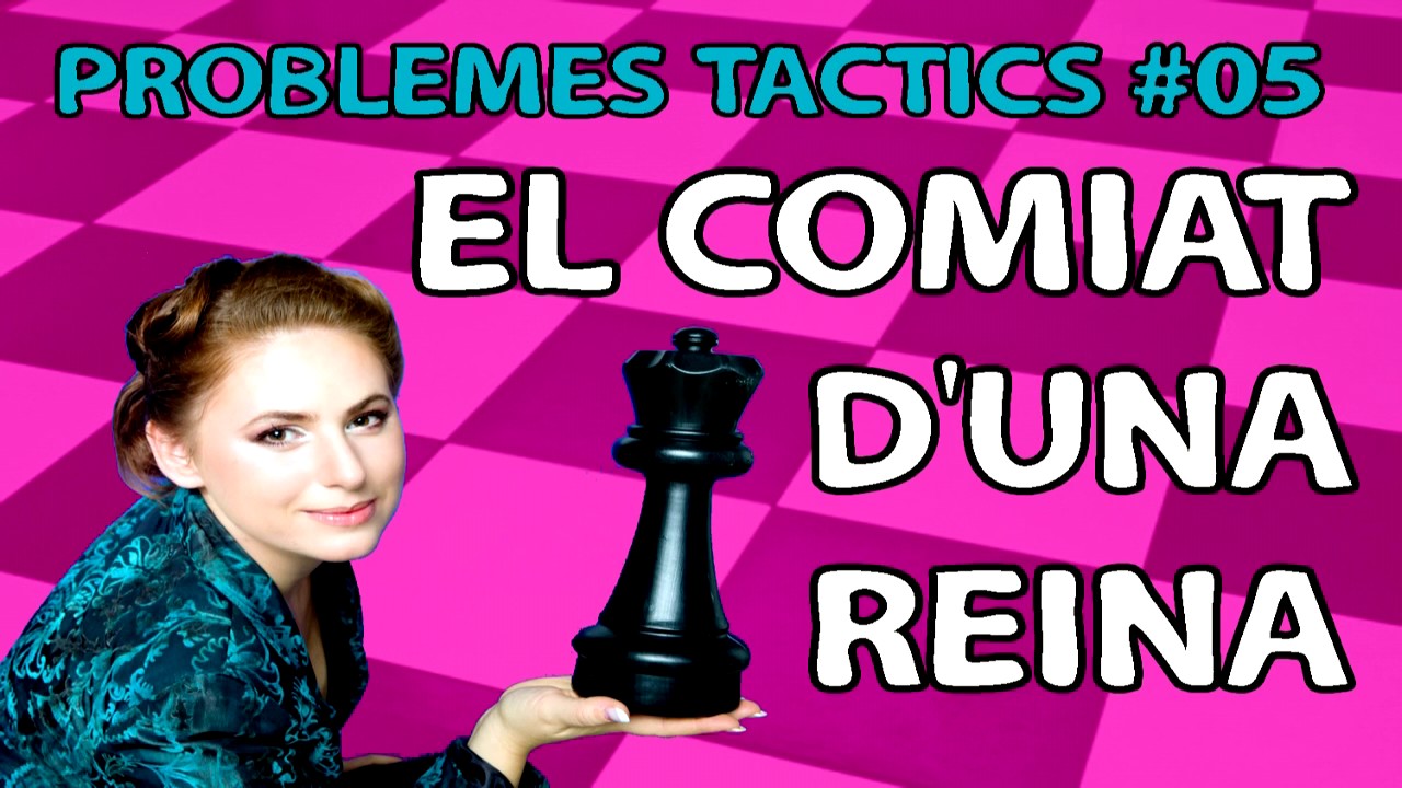 Escacs Problemes Tàctics #05 El comiat d'una reina: Judit Polgar de AgroYoutuber