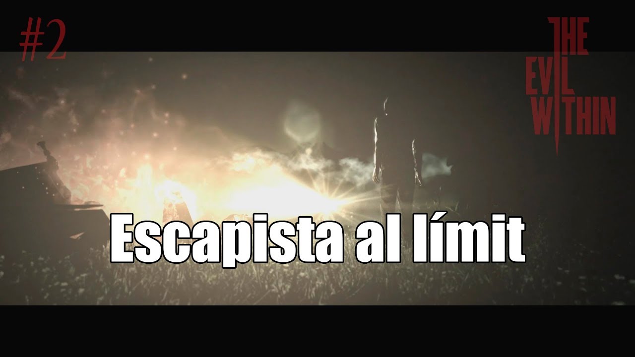 Escapista al límit | THE EVIL WITHIN #2 de TecCatalà