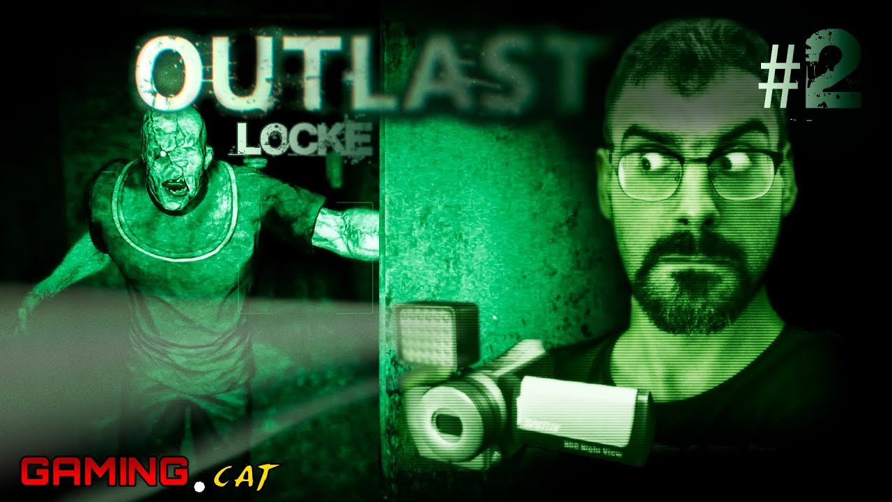 OUTLAST LOCKE #2 || PERSEGUIT AL SOTERRANI || #gamingcatlocke || Gameplay Català de Josep Ramon Gregori Muñoz