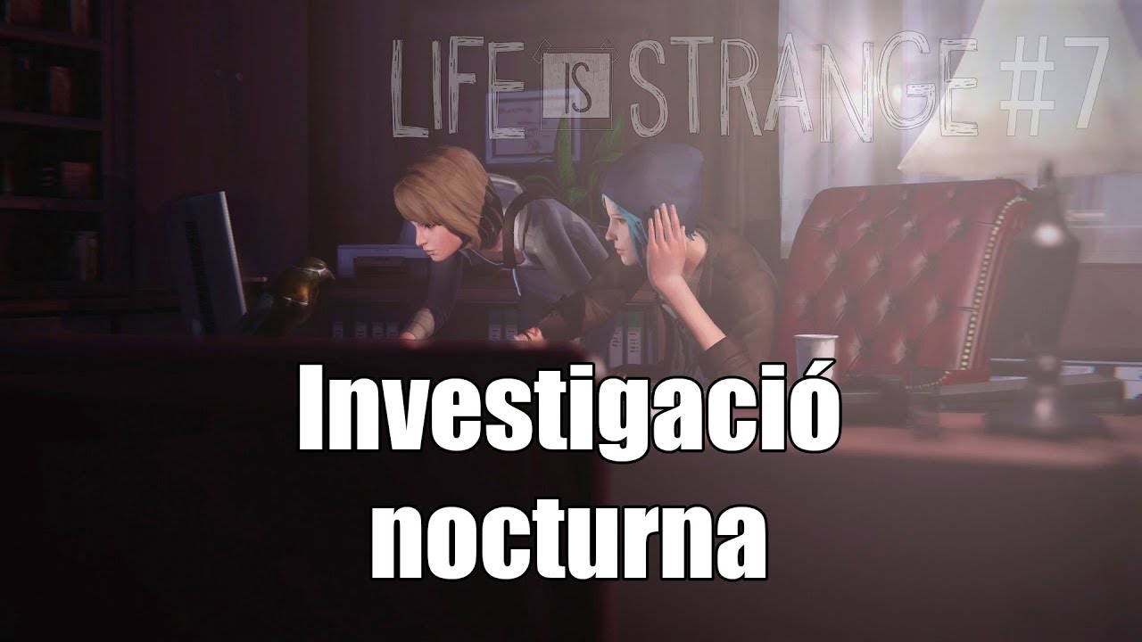 Investigació nocturna | LIFE IS STRANGE #7 de Dev Id